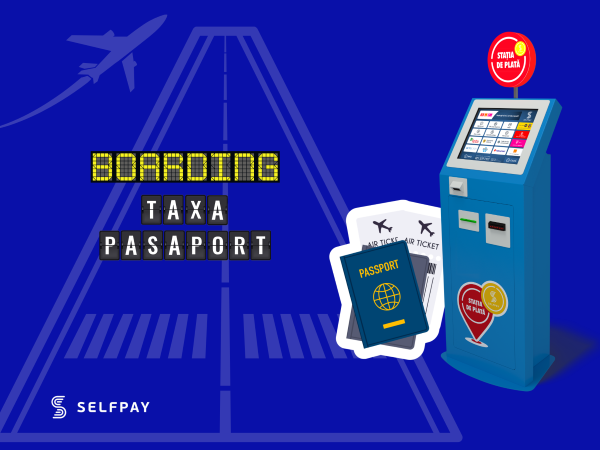 Plata taxei de pașaport e mai simplă la Stațiile de Plată SelfPay